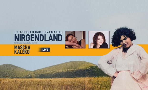 „Nirgendland – Ein Abend für Mascha Kaléko“ mit dem Etta Scollo 
Trio